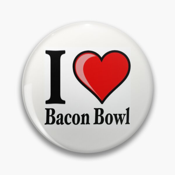 I Love Bacon Bowl Pin