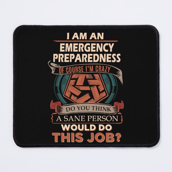 Item preview, Emergency Preparedness T Shirt - Sane Person Job Gift Item Tee designed and sold by vonnie38uo.