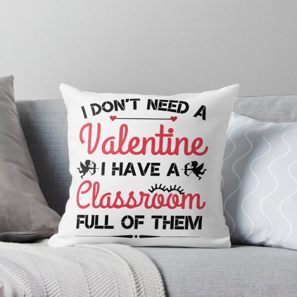 Item preview,  I Dont Need A Valentine I Have A Classroom Funny Valentine Sayings designed and sold by chetan786.