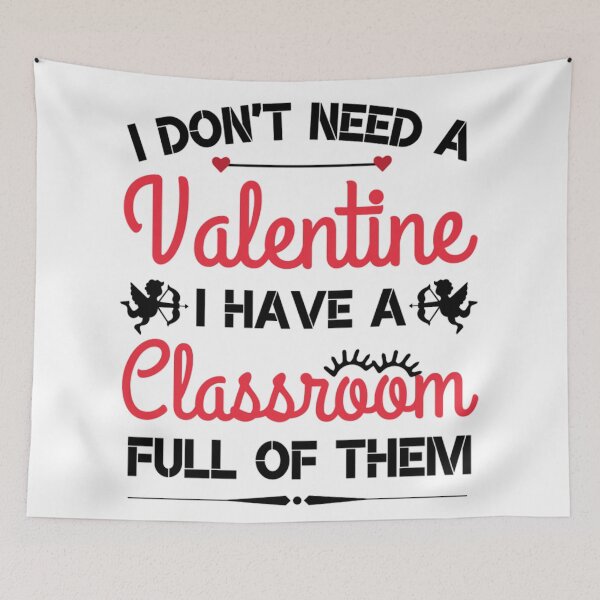 Item preview,  I Dont Need A Valentine I Have A Classroom Funny Valentine Sayings designed and sold by chetan786.