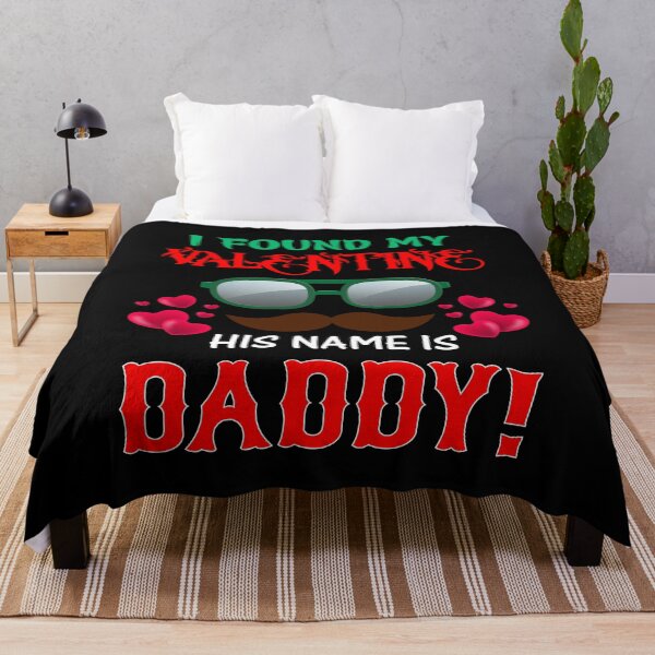Item preview, I Found My Valentine His name Is Dady designed and sold by Joxxio.