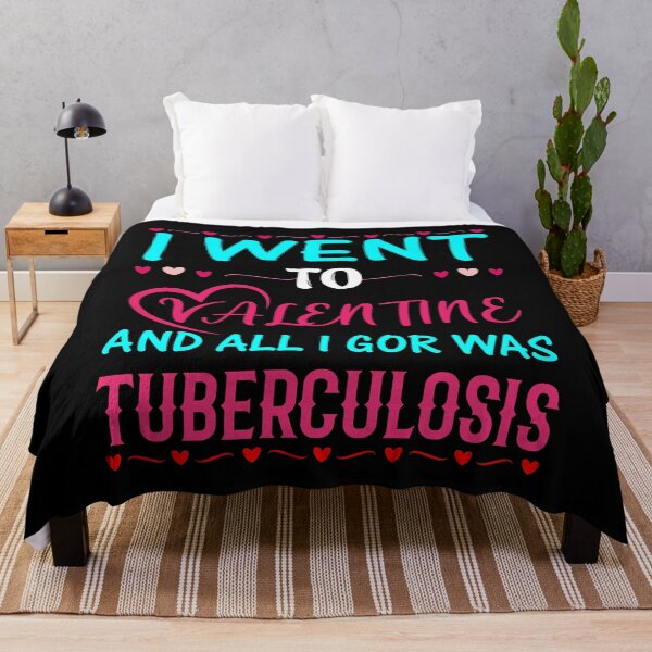Item preview, I Went To Valentine And All I Got Was Tuberculosis designed and sold by Joxxio.