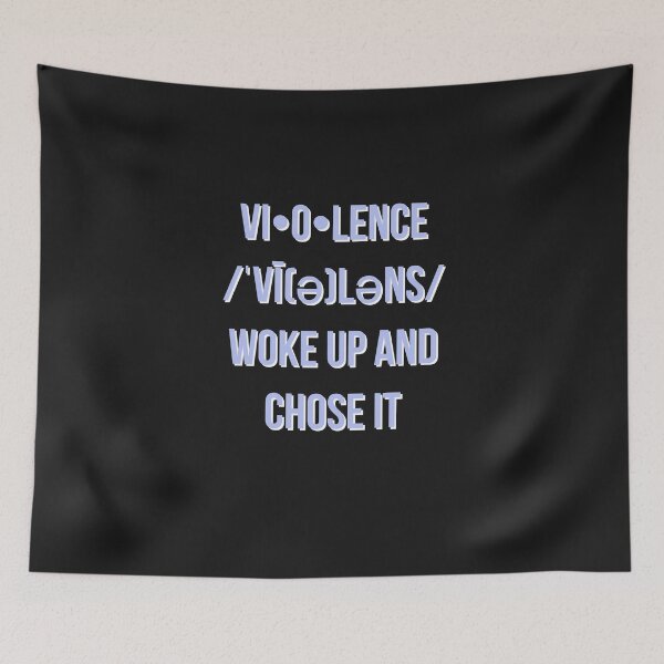 Item preview, Violence definition, Woke up and chose (Purple Text) designed and sold by SacredsDesigns.