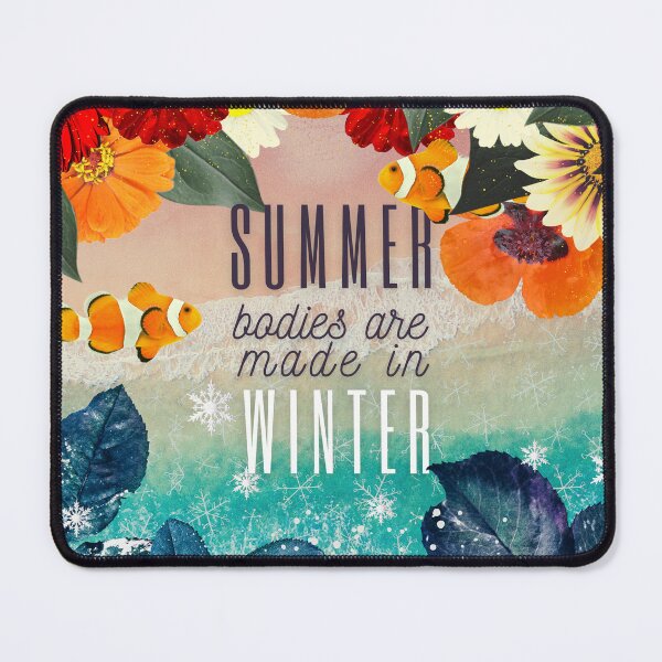 Item preview, Summer bodies are made in Winter designed and sold by Saige Forest.