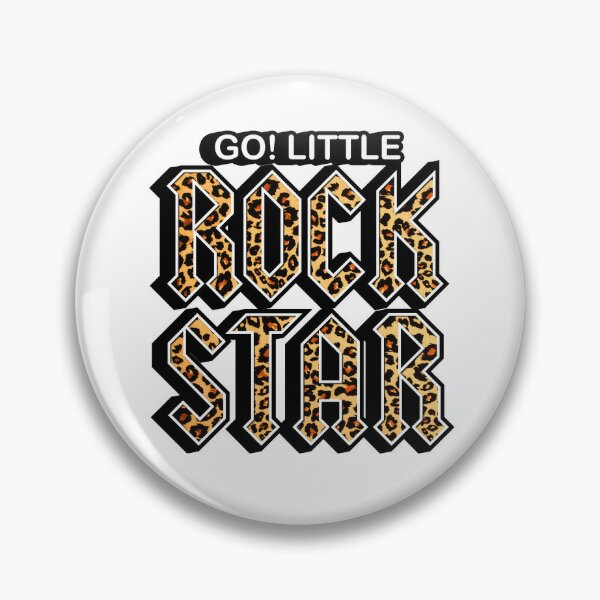 Go Little Rockstar Pin for Sale by underrate