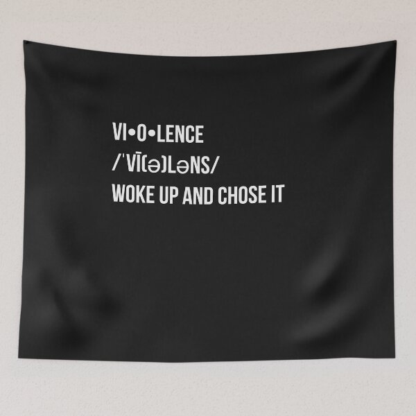 Item preview, Violence definition, Woke up and chose (WhiteText) designed and sold by SacredsDesigns.