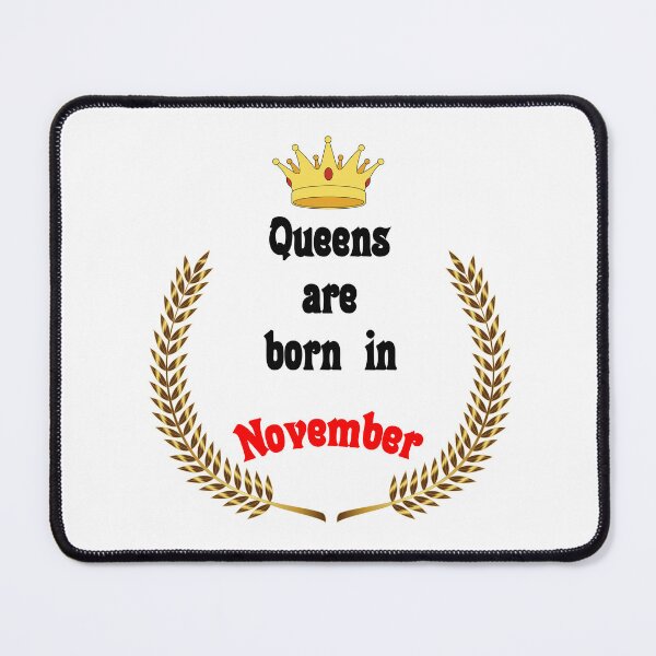 Item preview, Queens are born in November. Funny Quotes. Funny Gift designed and sold by D/Art ⭐⭐⭐⭐⭐.