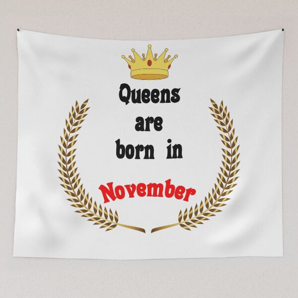 Item preview, Queens are born in November. Funny Quotes. Funny Gift designed and sold by D/Art ⭐⭐⭐⭐⭐.