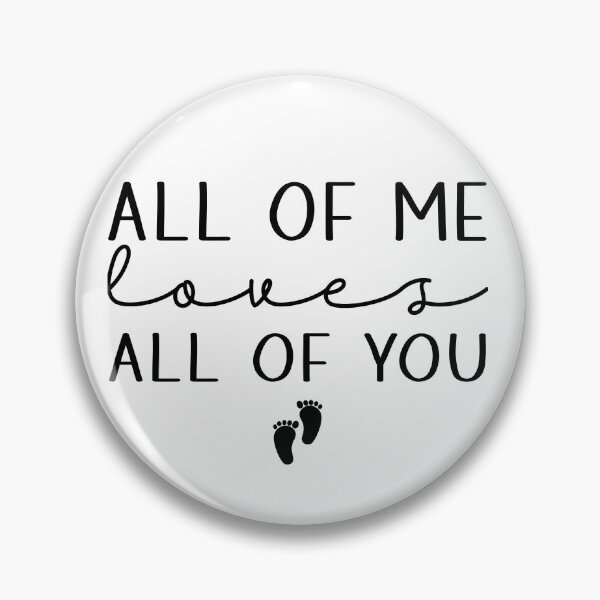 Item preview, All of me loves all of you designed and sold by backtrending.