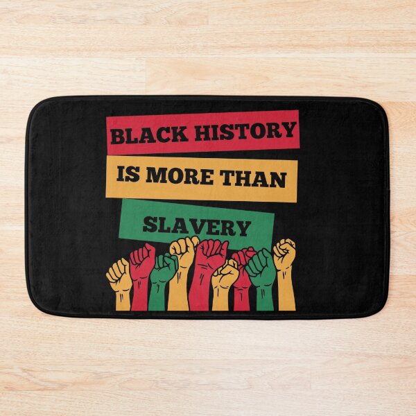Item preview, Black History Is More Than Slavery - Black History Month designed and sold by Artpawsy.