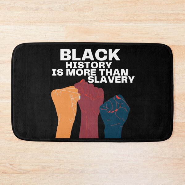 Item preview, Black History Is More Than Slavery - Black History Month designed and sold by Artpawsy.