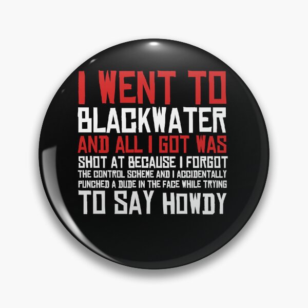 Item preview, I Went To Blackwater designed and sold by AndreaRanee6.
