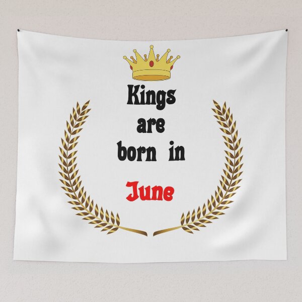 Item preview, Kings are born in June. Funny Quotes. Funny Gift designed and sold by D/Art ⭐⭐⭐⭐⭐.