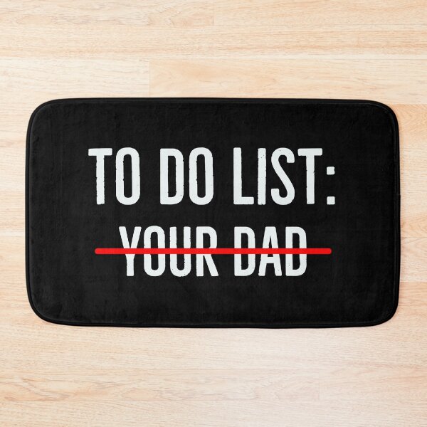 Item preview, To do list your dad designed and sold by Tarun Bisht.