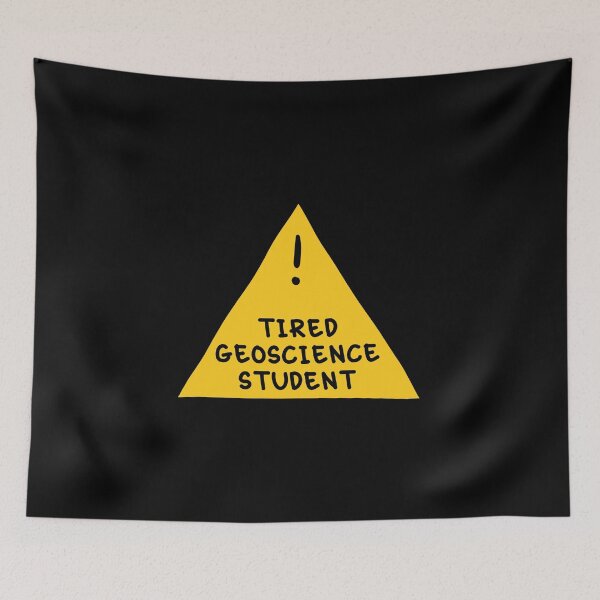 Item preview, ⚠ Tired Geoscience Student ⚠ designed and sold by orlumbuspirate.