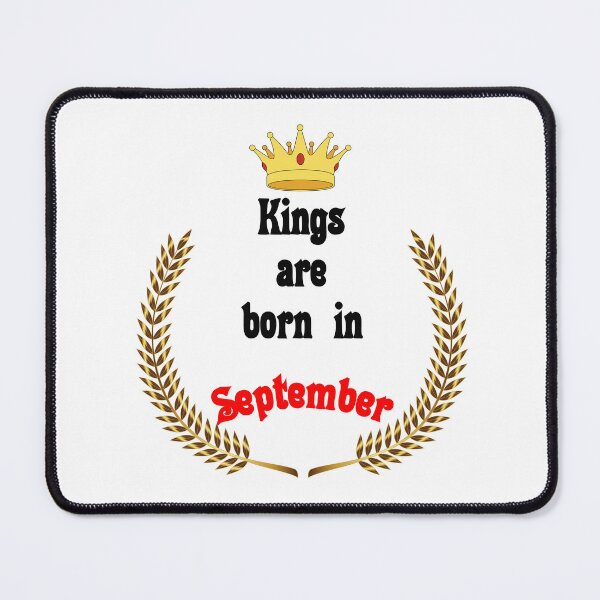 Item preview, Kings are born in September. Funny Quotes. Funny Gift designed and sold by D/Art ⭐⭐⭐⭐⭐.