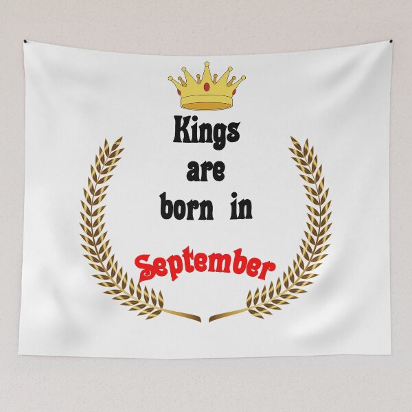 Item preview, Kings are born in September. Funny Quotes. Funny Gift designed and sold by D/Art ⭐⭐⭐⭐⭐.