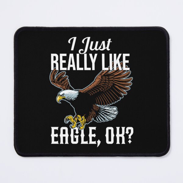Item preview, Eagle T-ShirtI Just Really Like Eagle, Ok_ Funny Eagle Lover designed and sold by GemmaMartin.