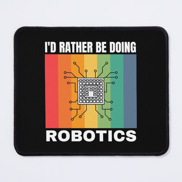 Item preview, Robotics T-ShirtI'd Rather Be Doing Robotics designed and sold by GemmaMartin.