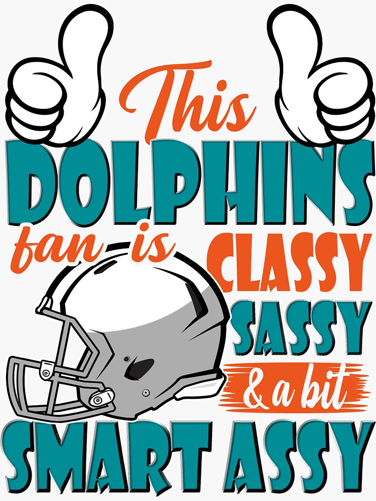 "This Football Fan Is Classy Sassy And A Bit Smart Assy" Sticker for