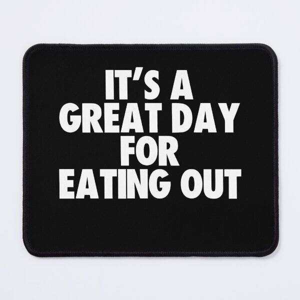 Item preview, It's a Great Day for Eating Out designed and sold by kindxinn.