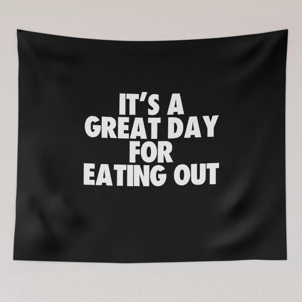 Item preview, It's a Great Day for Eating Out designed and sold by kindxinn.