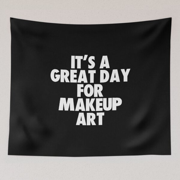 Item preview, It's a Great Day for Makeup Art designed and sold by kindxinn.