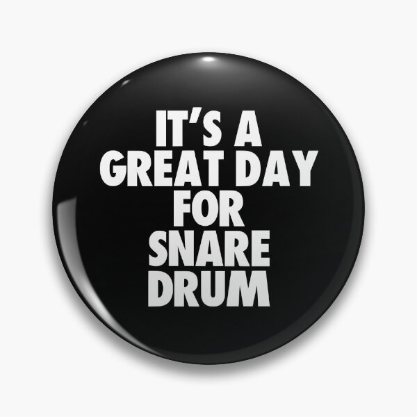 Item preview, It's a Great Day for Snare drum designed and sold by kindxinn.