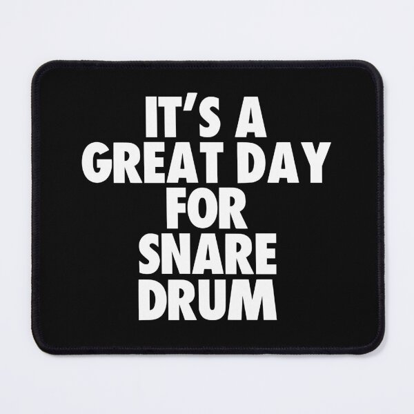 Item preview, It's a Great Day for Snare drum designed and sold by kindxinn.