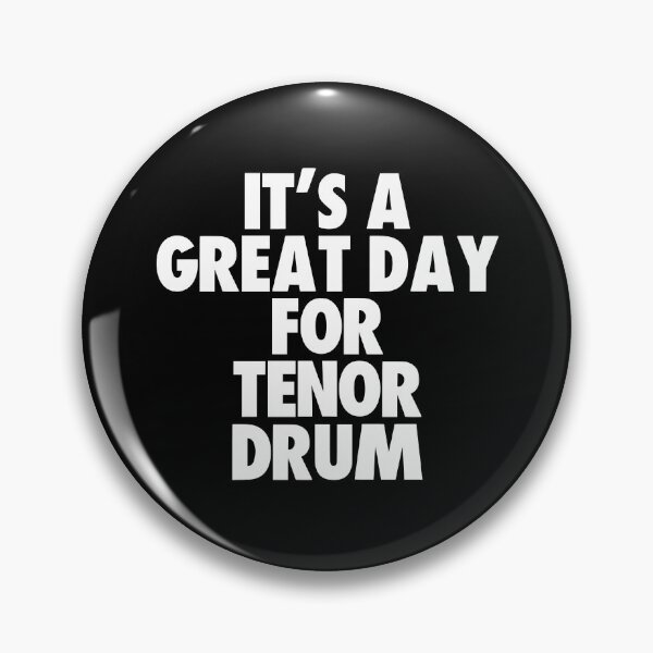 Item preview, It's a Great Day for Tenor drum designed and sold by kindxinn.