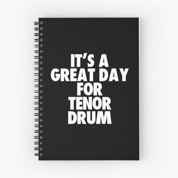 Item preview, It's a Great Day for Tenor drum designed and sold by kindxinn.