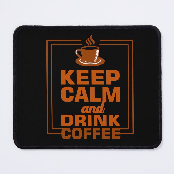 Item preview, Coffee Quote and Saying : Keep Calm and Drink Coffee designed and sold by BangferoStore20.