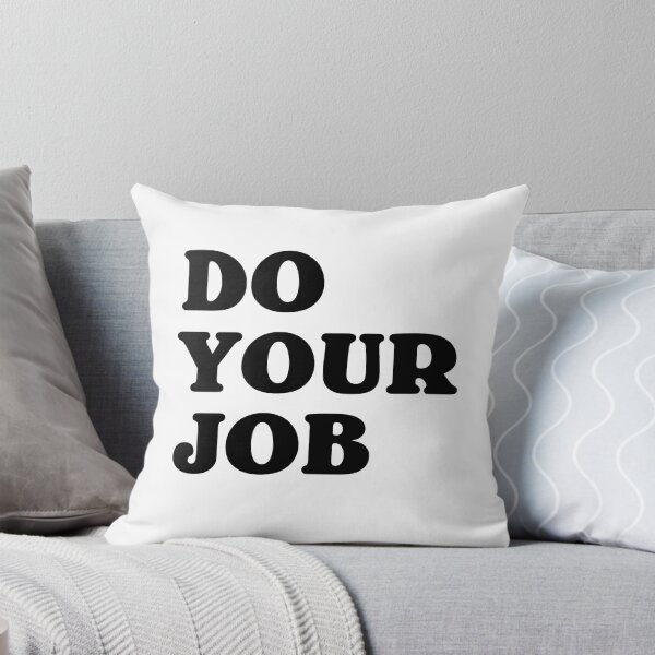 Item preview, Do Your Job Sticker designed and sold by itsmekg.