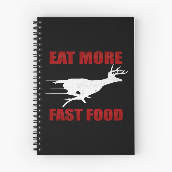 Item preview, Eat More Fast Food - Deer Hunting designed and sold by GalacticAmateur.