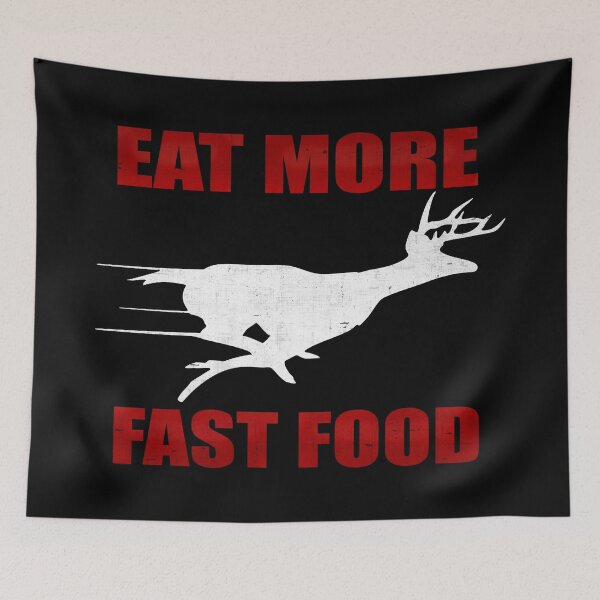 Item preview, Eat More Fast Food - Deer Hunting designed and sold by GalacticAmateur.
