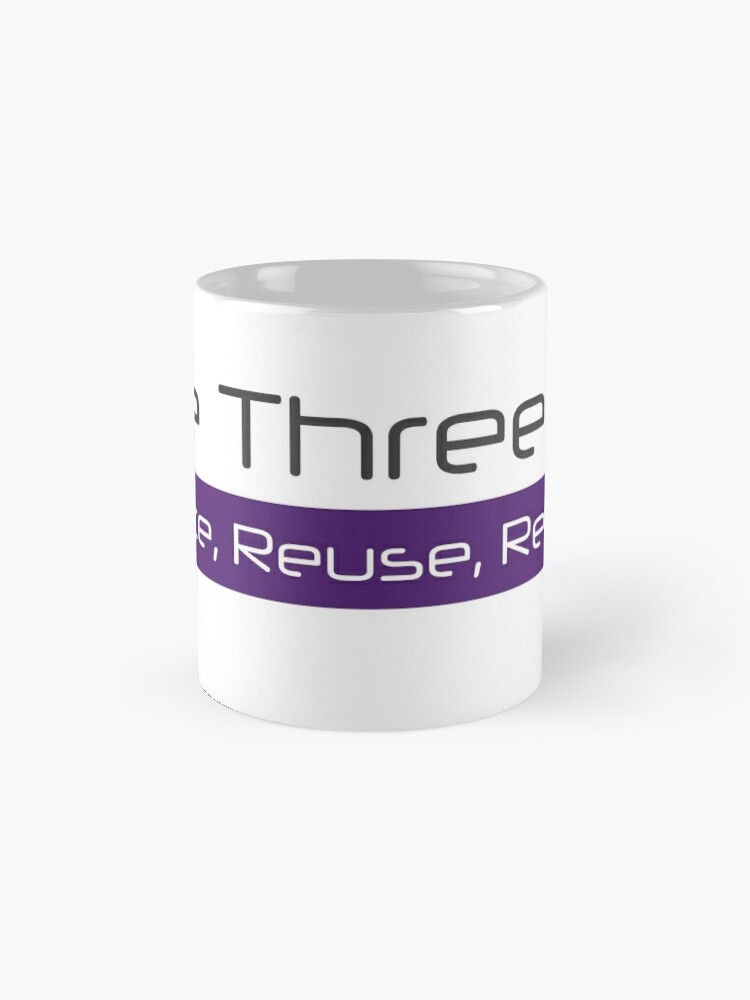 The Three Rs - Reduce, Reuse, Refactor Coffee Mug for Sale by AdTheBad