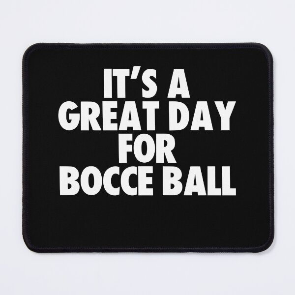 Item preview, It's a Great Day for Bocce ball designed and sold by kindxinn.