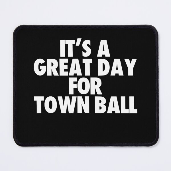 Item preview, It's a Great Day for Town ball designed and sold by kindxinn.