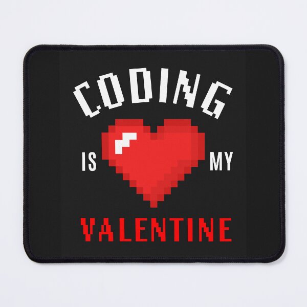 Item preview, Copy of Coding is my Valentine - on black designed and sold by Code  Monkeys.