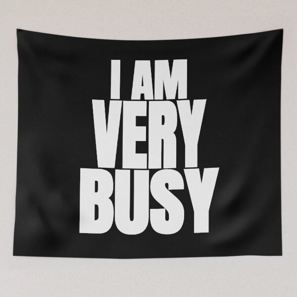 Item preview, I Am Very Busy designed and sold by Recoshet.
