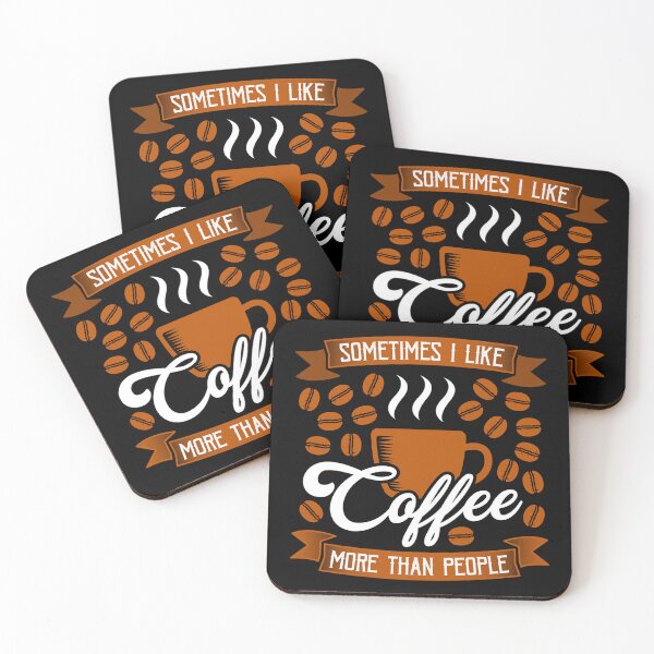 Item preview, Coffee Quote and Saying : Sometimes I Like Coffee More Than People designed and sold by BangferoStore20.