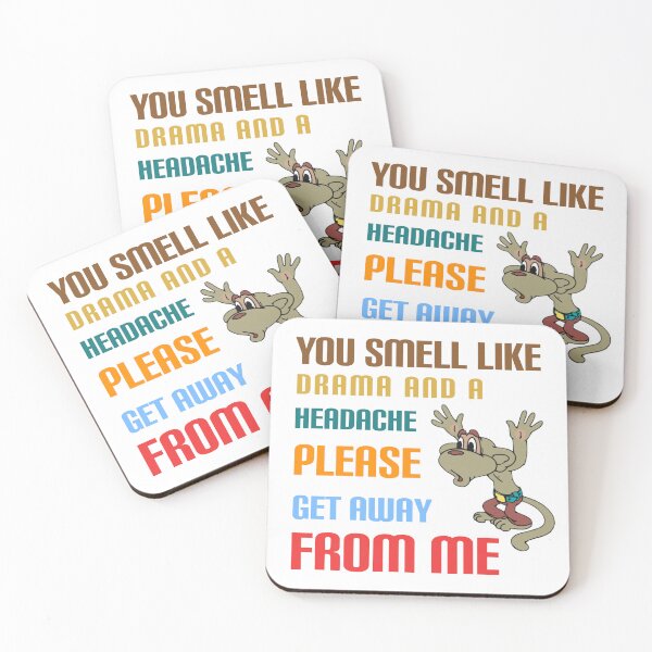 Item preview, You smell like drama and a headache please get away from me. designed and sold by Umiska.
