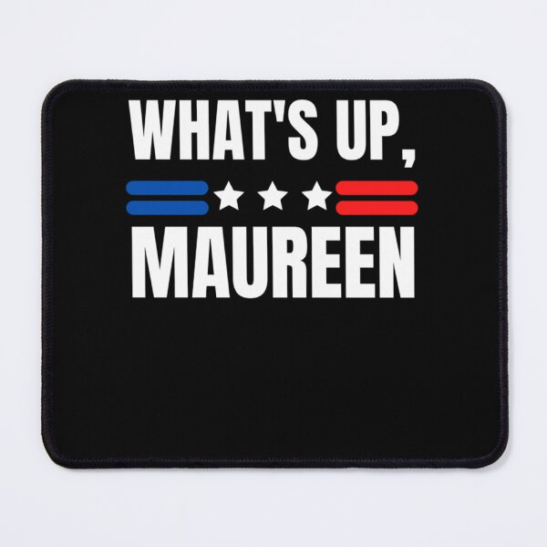 Item preview, What's Up Maureen Classic designed and sold by DaneenLemons4.
