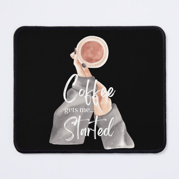 Item preview, coffee gets me started designed and sold by Lv28021.