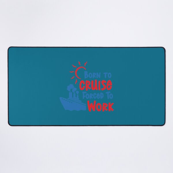 Item preview, Born To Cruise Forced To Work   designed and sold by NZGiftsShop.