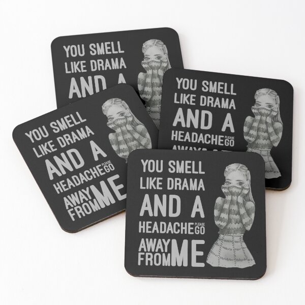 Item preview,  You smell like drama and a headache please get away from me. designed and sold by Umiska.