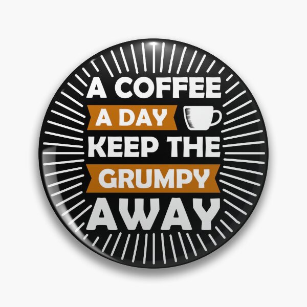 Item preview, Funny Coffee Quote and Saying : A Coffee A Day Keep The Grumpy Away designed and sold by BangferoStore20.