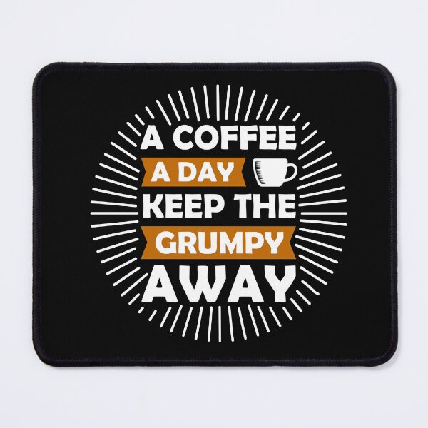 Item preview, Funny Coffee Quote and Saying : A Coffee A Day Keep The Grumpy Away designed and sold by BangferoStore20.