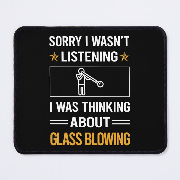 Item preview, Funny Listening Glass Blowing Blower Glassblowing Glassblower Glassmith Gaffer designed and sold by jiggleterrified.