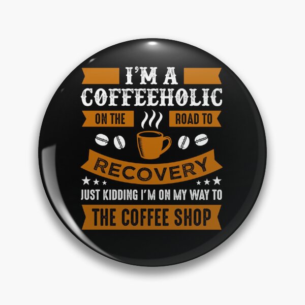 Item preview, Funny Coffee Quote and Saying : I'm A Coffee Holic On The Road designed and sold by BangferoStore20.
